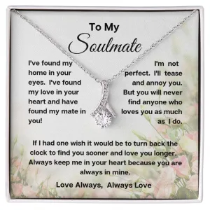 Alluring Beauty  Necklace  To My Soulmate