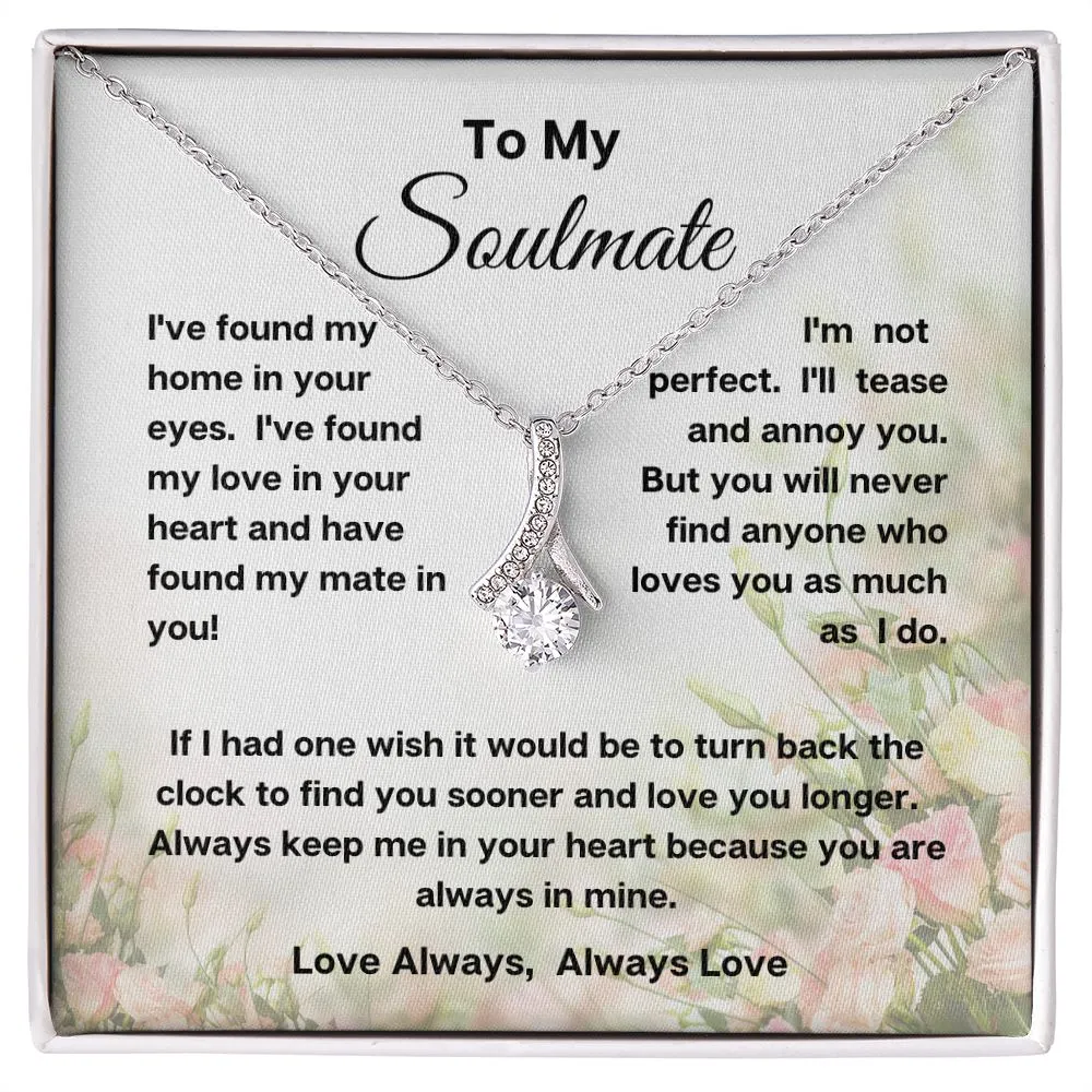 Alluring Beauty  Necklace  To My Soulmate